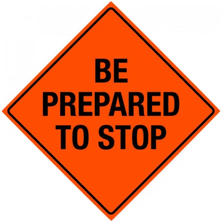 Bone Safety 'Be Prepared To Stop' Non-Reflective Sign from GME Supply